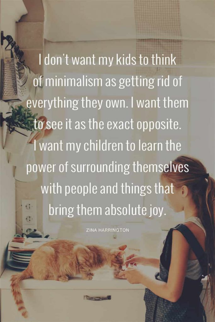 I don't want my kids to think of minimalism as getting rid of everything they own. I want them to see it as the exact opposite. I want my children to learn the power of surrounding themselves with the people and things that bring them absolute joy. #minimalism #modernminimalist #BecomingUnBusy #GetRidOf100Things *Love this family decluttering challenge idea for children!