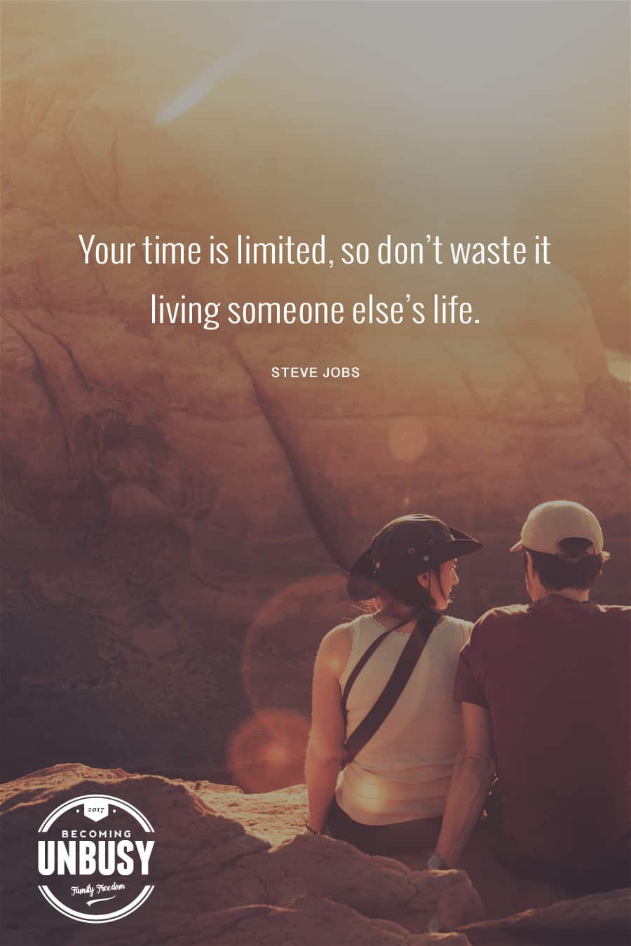 Your time is limited, so don’t waste it living someone else’s life. 