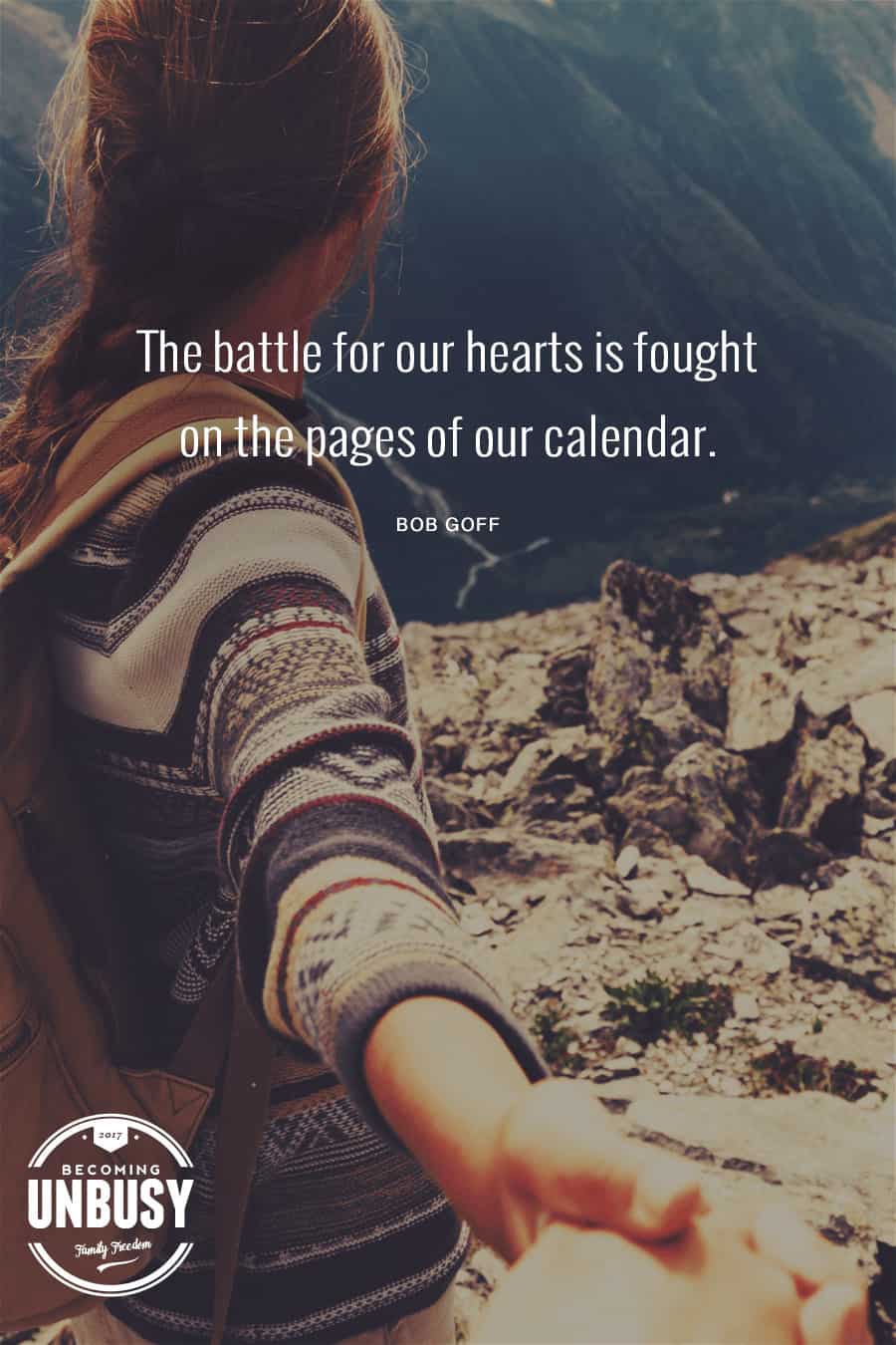 The battle for our hearts is fought on the pages of our calendars. #quote #parenting #lifequote #becomingunbusy *Love this whole post about slowing down time. So good.