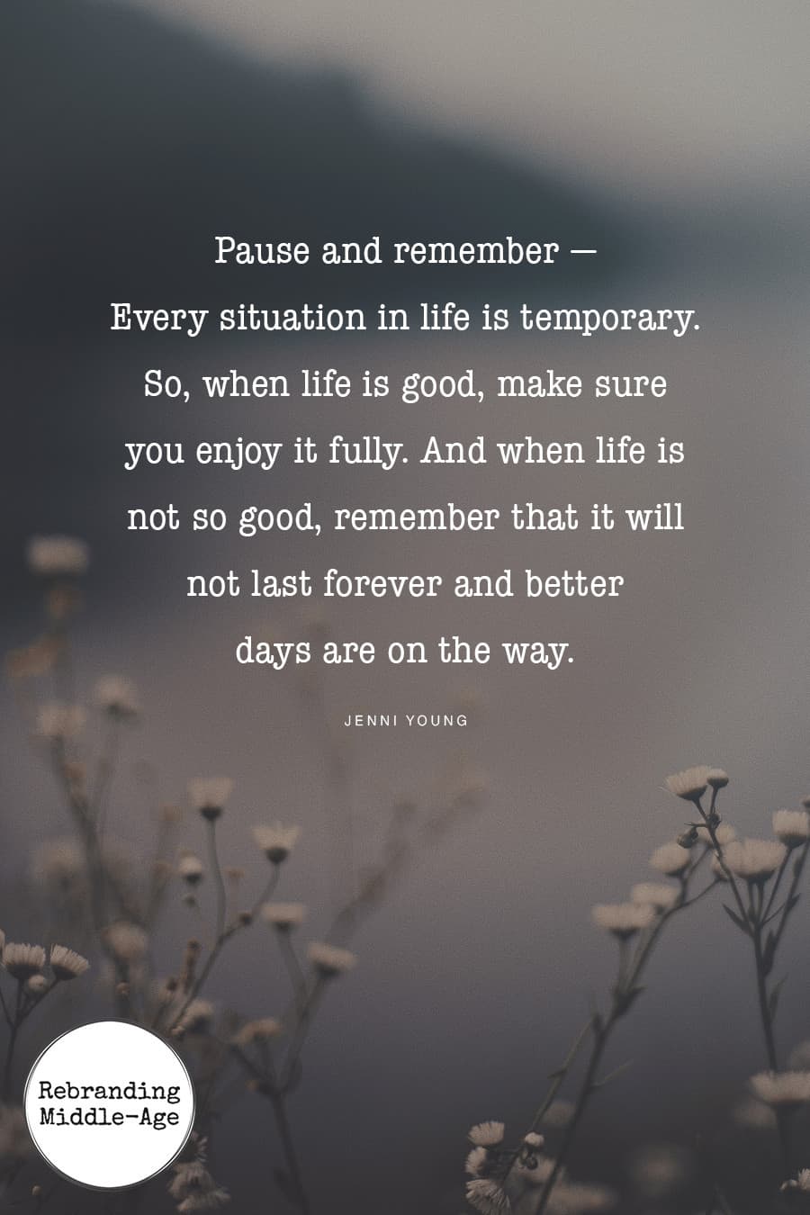 Pause and remember - Every situation is temporary. #quote *Love this quote and this entire post