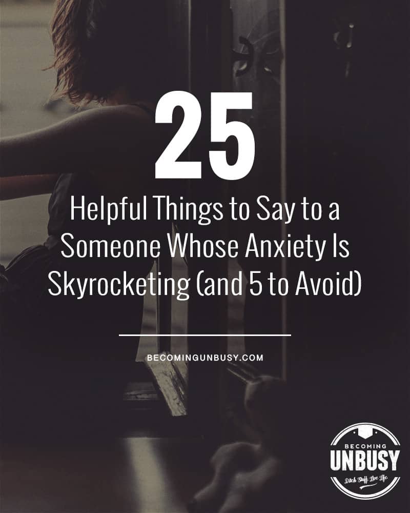 25-things-to-say-to-someone-whose-anxiety-is-skyrocketing