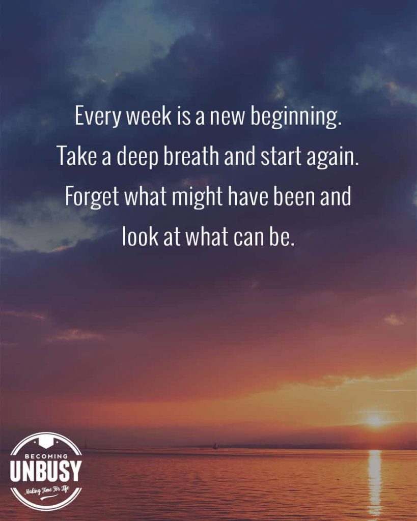A gorgeous sunset over a body of water with quotes about change, "Every week is a new beginning. Take a deep breath and start again. Forget what might have been and look at what can be."