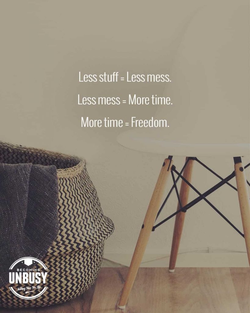 A basket and mid-century modern chair with a quote about the simple life over top reading, "Less stuff = Less mess, Less mess = More time, More time = Freedom."