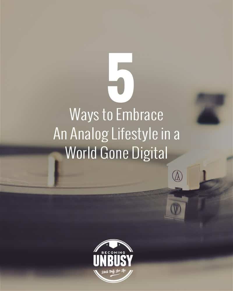 A record player with the following headline written overtop, "5 Ways to Embrace An Analog Lifestyle in a World Gone Digital."