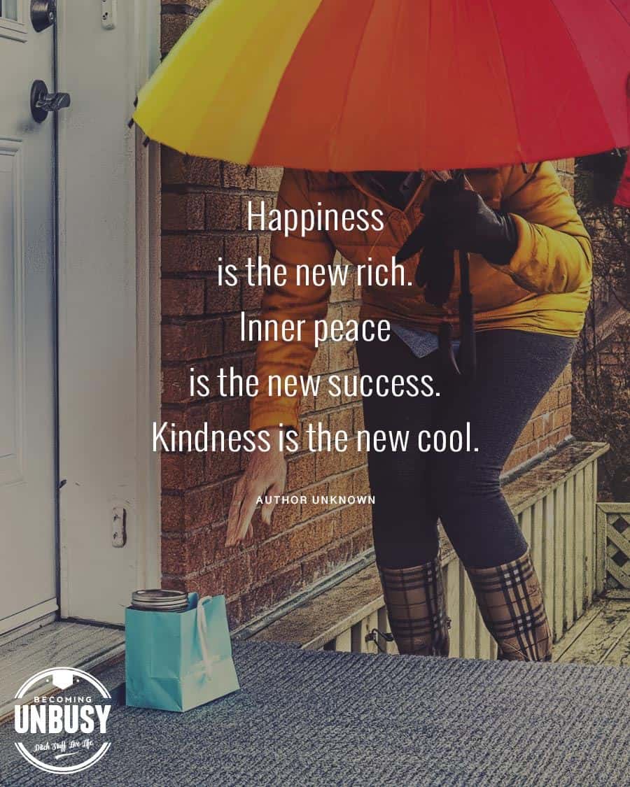Happiness is the new rich. Inner is the new success. Kindness is the new cool.